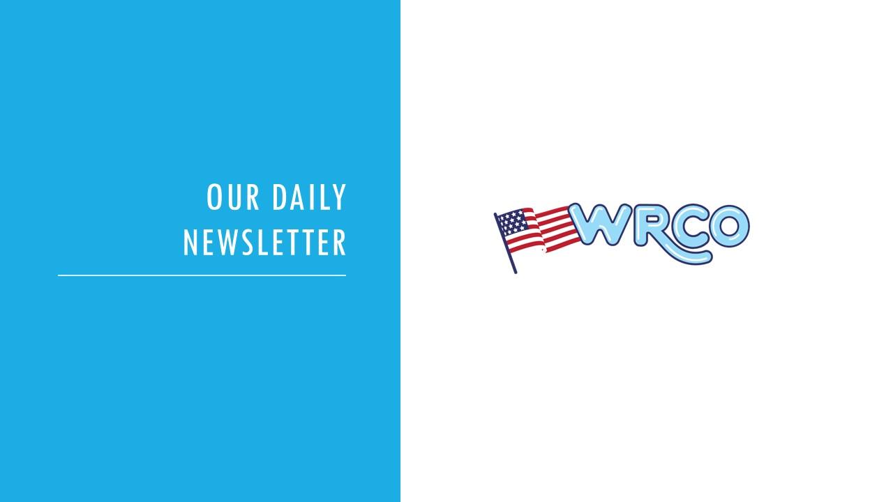 Wednesday’s WRCO and WRCE Newsletter