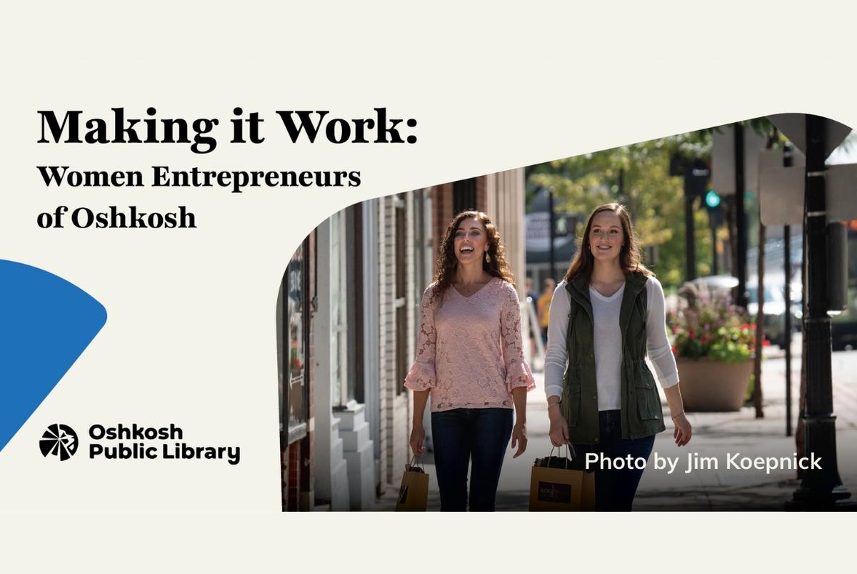 Making it Work: Women Entrepreneurs of Oshkosh