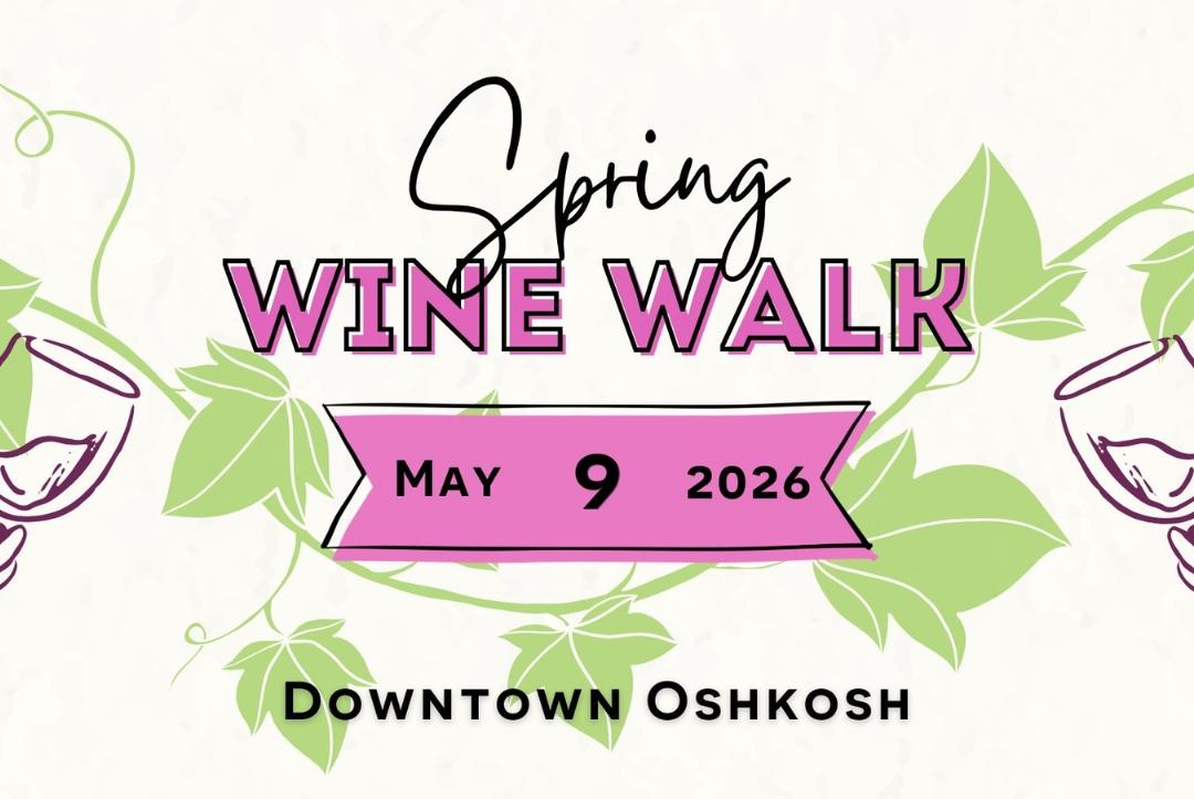 Downtown Oshkosh Spring Wine Walk 2026