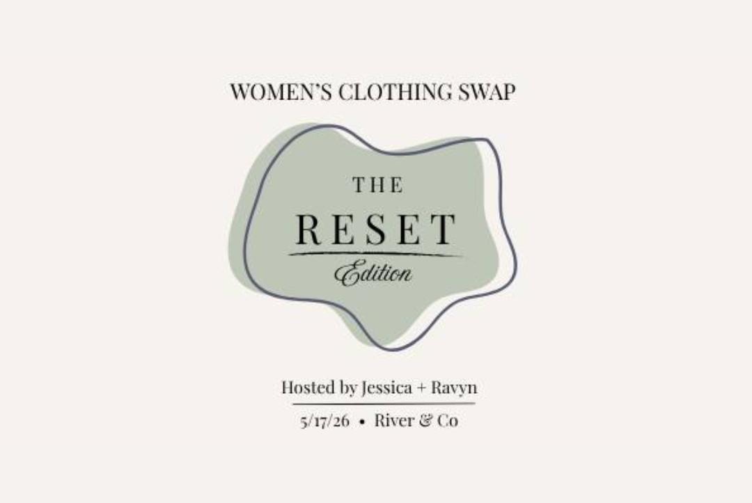 2026 Women’s Clothing Swap: The Reset Edition