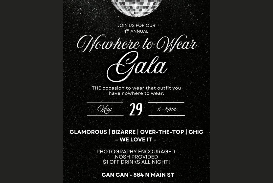 Nowhere to Wear Gala